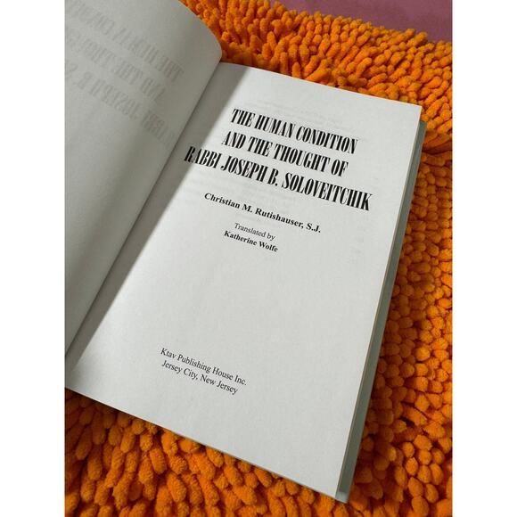 The Human Condition and the Thought of Rabbi Joseph B. Soloveitchik Rutishauser - Picture 3 of 5